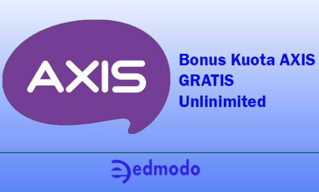Cara Mendapatkan Bonus Kuota AXIS Gratisan Terbaru