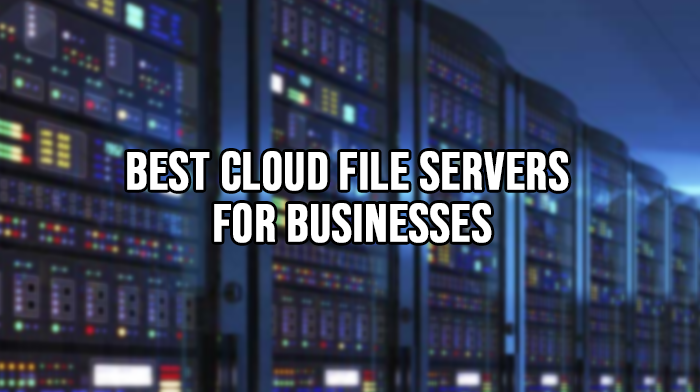 Best Cloud File Servers for Businesses